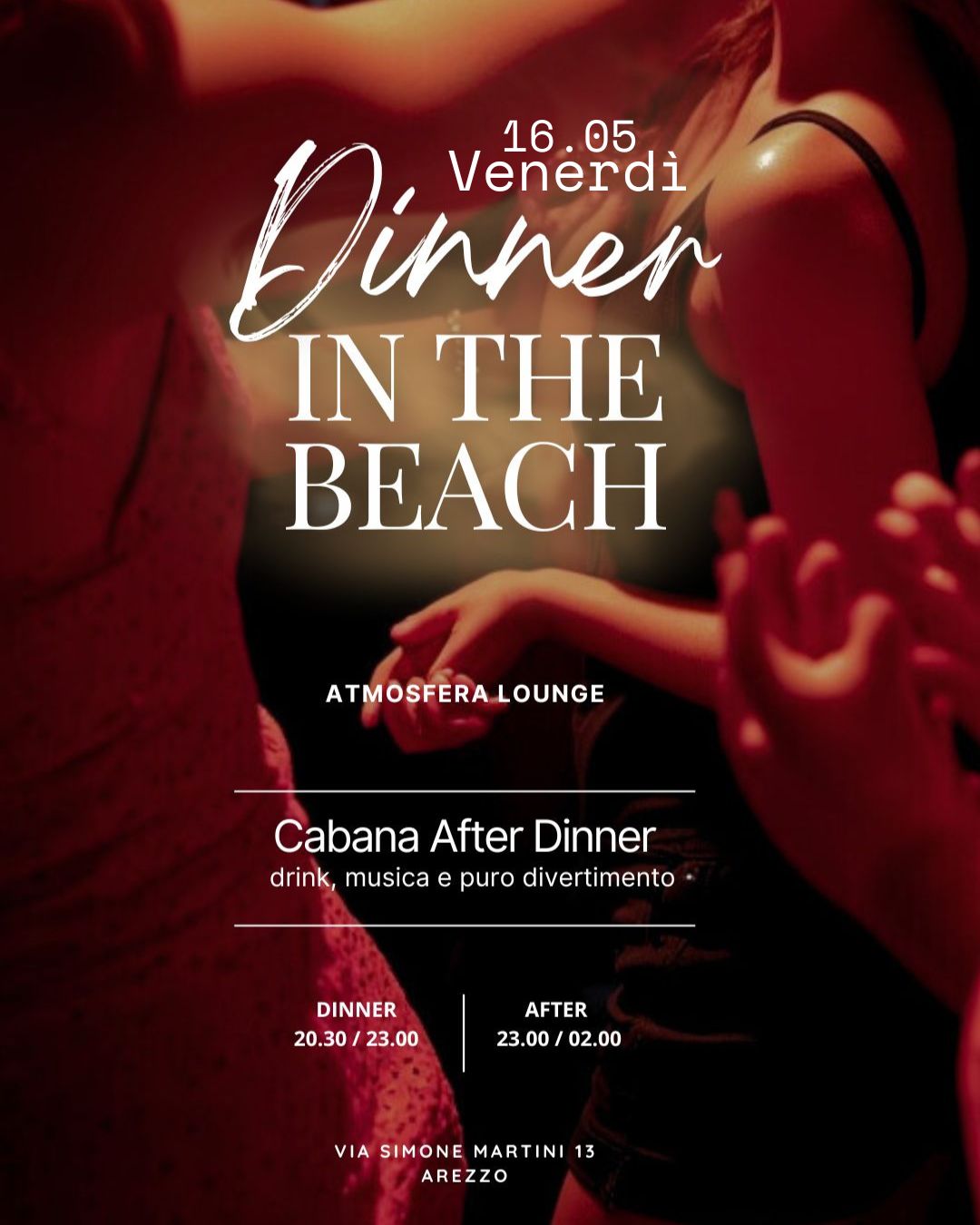 DINNER IN THE BEACH E CABANA AFTER DINNER  - VENERDÌ 16.05 