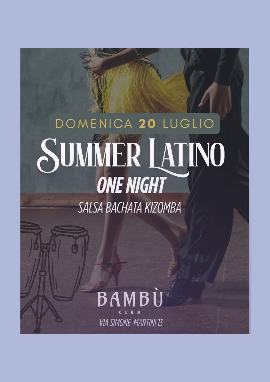 DOMENICA 20 LUGLIO- SUMMER LATINO ONE NIGHT 