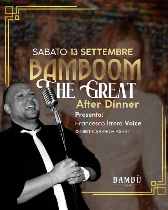 BAMBOOM THE GREAT AFTER DINNER - 13 SETTEMBRE