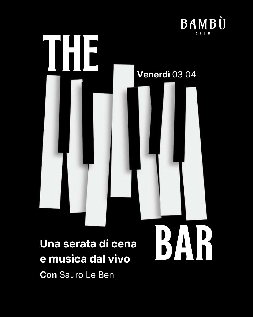 THE PIANO BAR - UNA SERATA DI CENA E MUSICA DAL VIVO - VENERDÌ 03.04