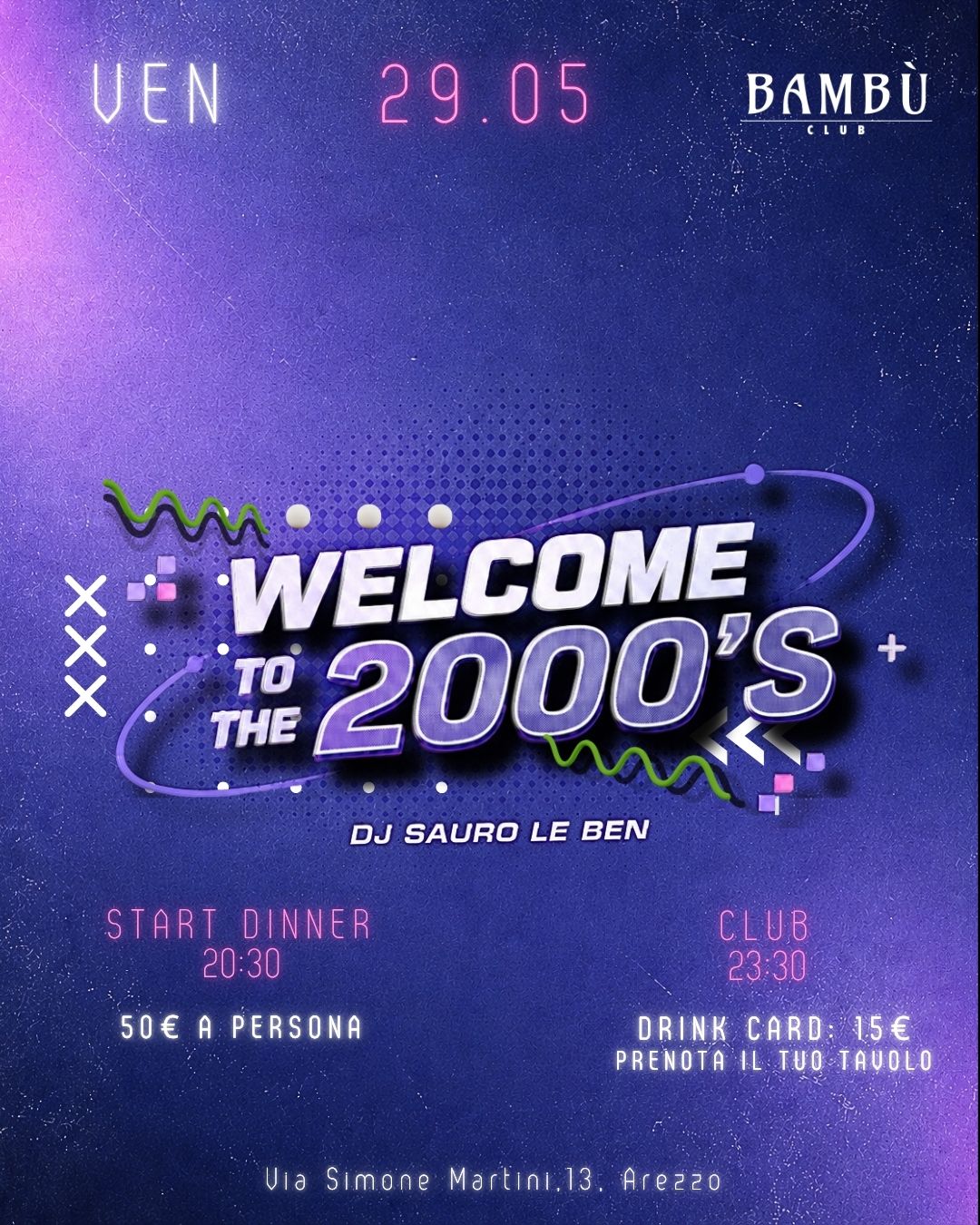 welcome to the 2000's- Venerdì 29.05